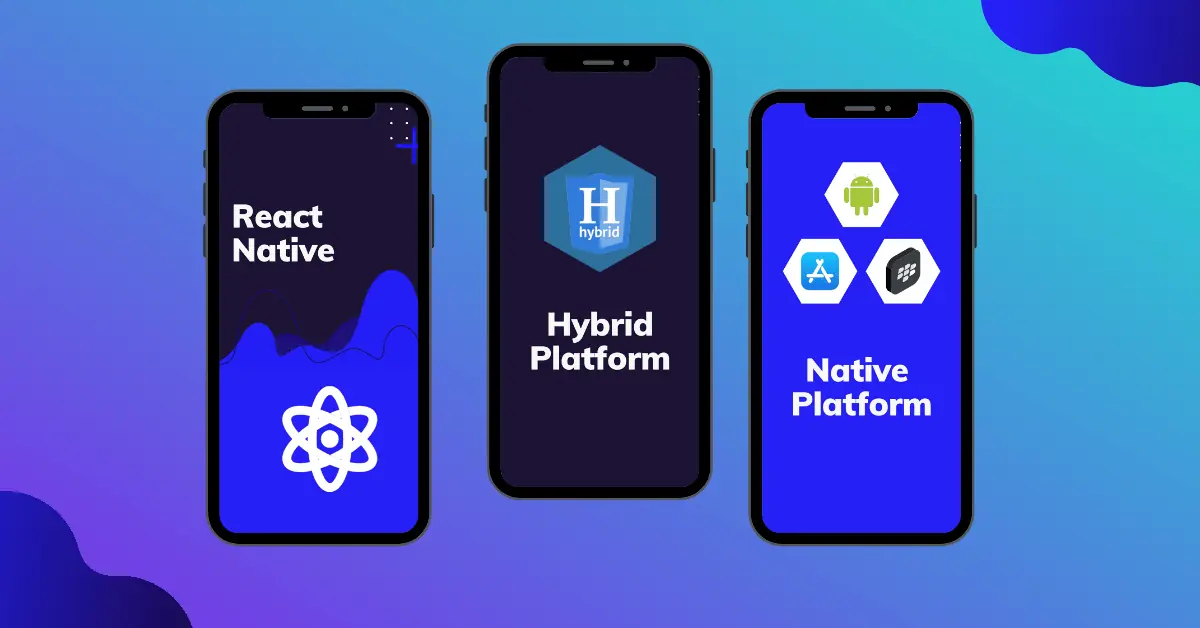 Native vs Hybrid Apps: Which One Should You Choose?